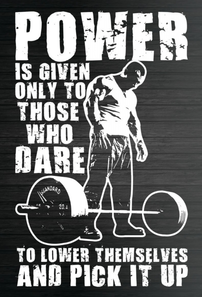 Power Is Given Only To Those Who Dare To Lower Themselves And Pick It Up